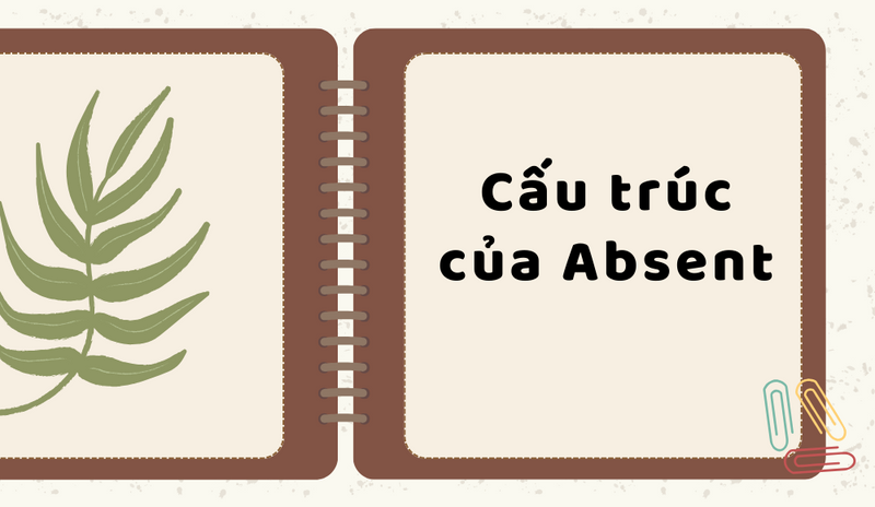 Các cấu trúc với Absent