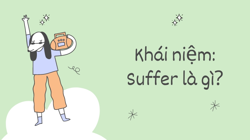 Khái niệm suffer 