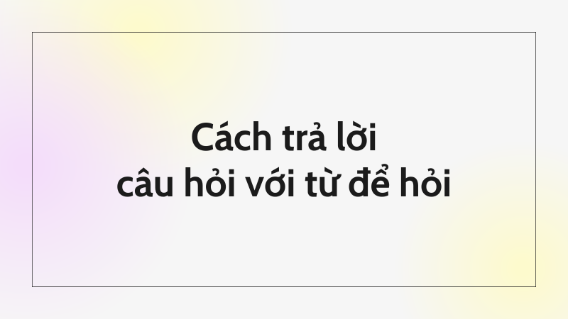 Cách trả lời