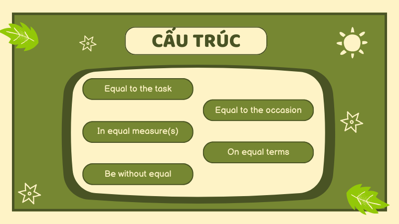 Các cấu trúc đi cùng Equal