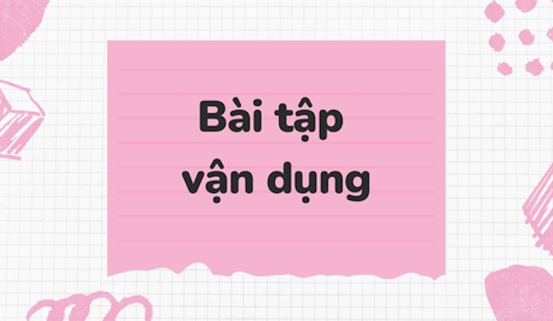 Bài tập vận dụng