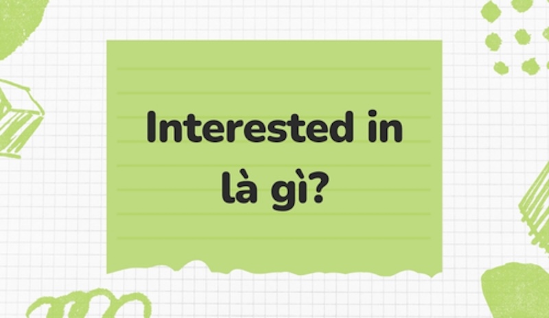 Interested in là gì?