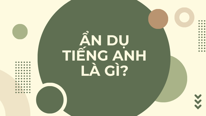 Ẩn dụ tiếng Anh là gì