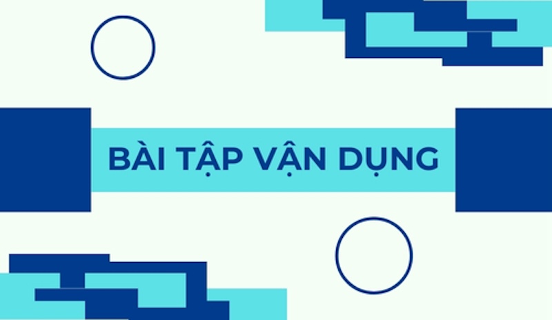 Bài tập vận dụng