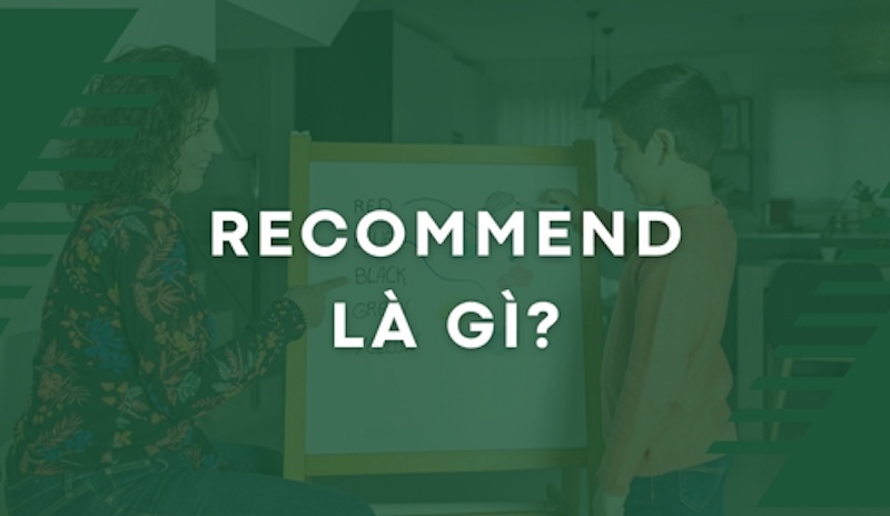 Định nghĩa recommend Định nghĩa recommend