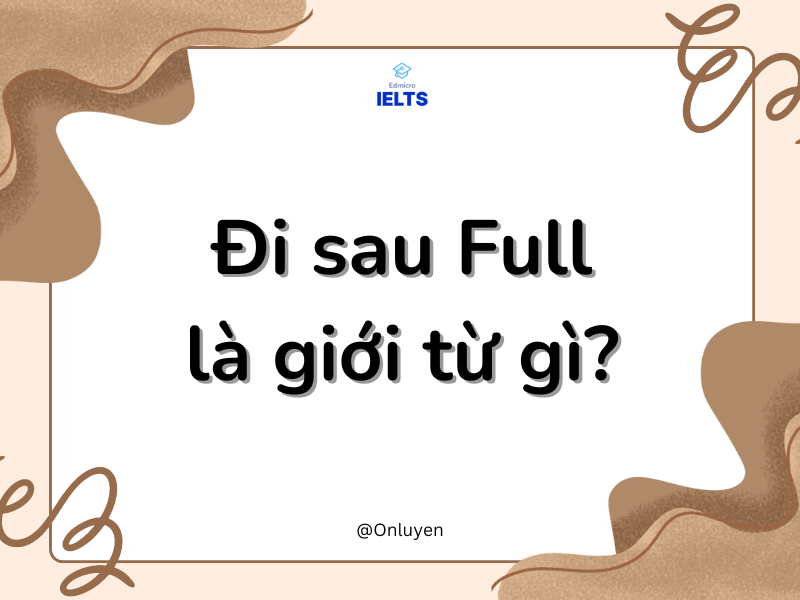 Full đi với giới từ gì?