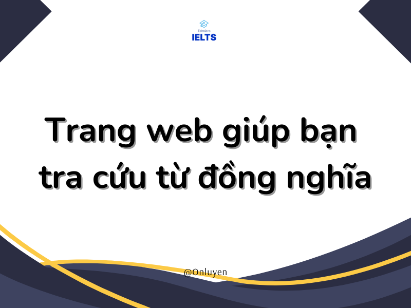 Trang web giúp bạn tra cứu từ đồng nghĩa