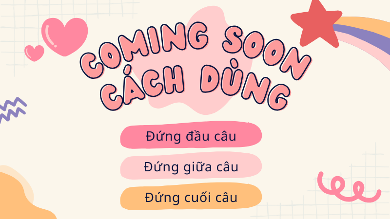 Cách dùng coming soon