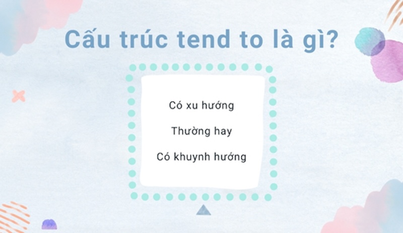 Định nghĩa tend to