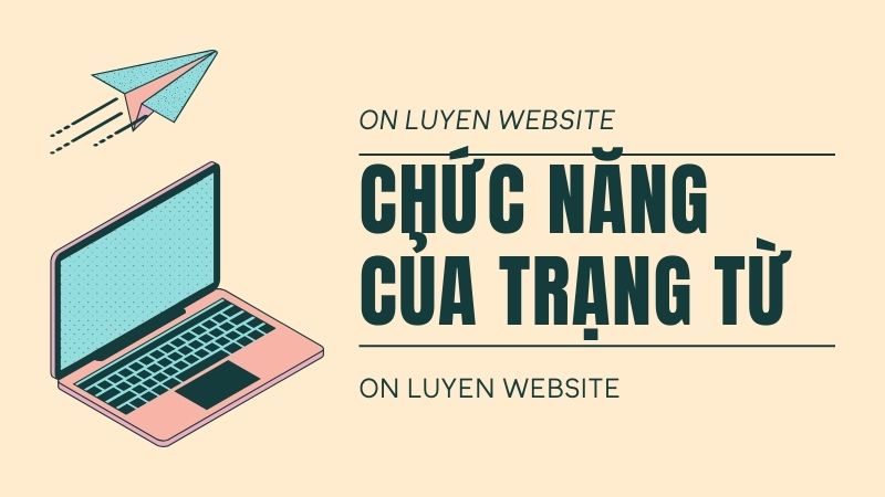 Chức năng của trạng từ Chức năng của trạng từ