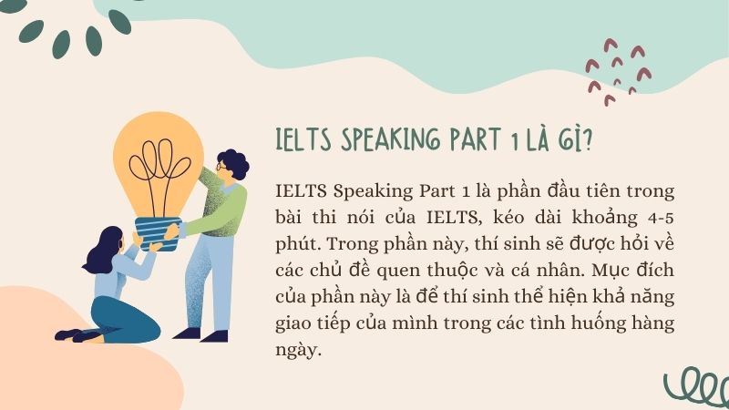Tổng quan IELTS Speaking part 1 Tổng quan IELTS Speaking part 1
