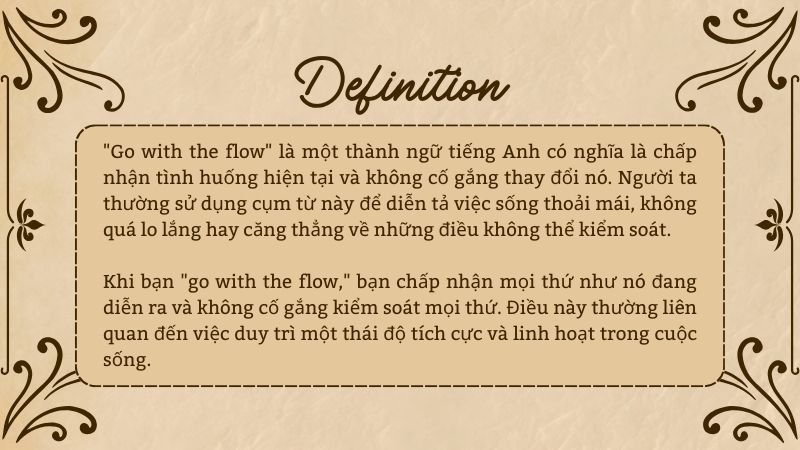 Định nghĩa go with the flow