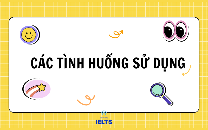 Các tình huống sử dụng Các tình huống sử dụng