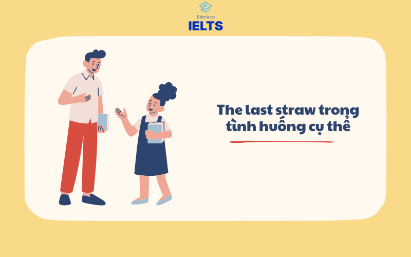 The last straw trong tình huống cụ thể