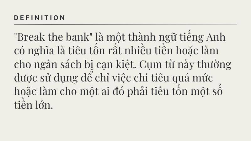 Định nghĩa break the bank Định nghĩa