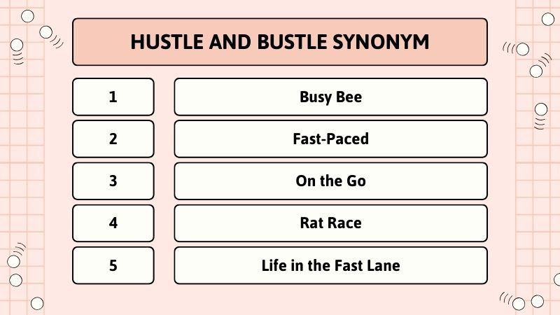 Một số từ đồng nghĩa với hustle với bustle Một số từ đồng nghĩa