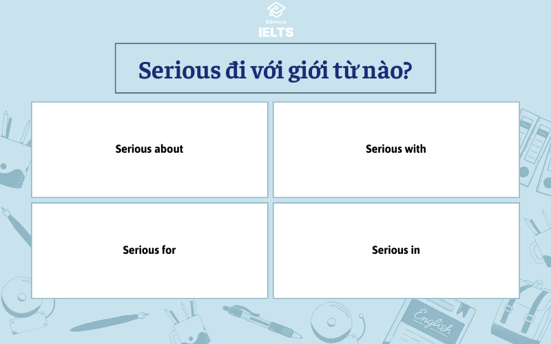 Giới từ đi kèm serious Giới từ đi kèm serious