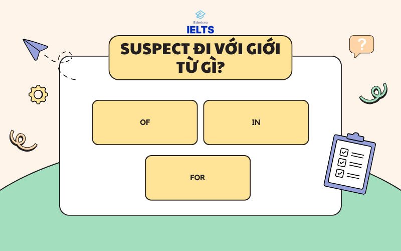 Các giới từ đi kèm suspect