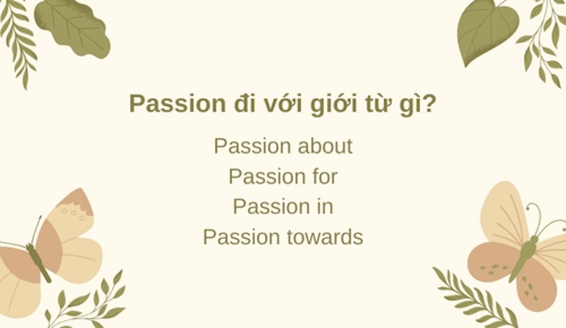 Các giới từ đi kèm với passion