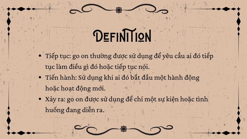 Định nghĩa go on Định nghĩa go on