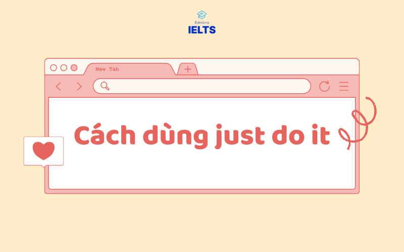 Cách dùng just do it