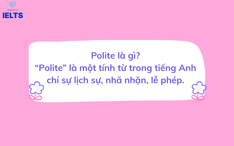 Polite là gì?