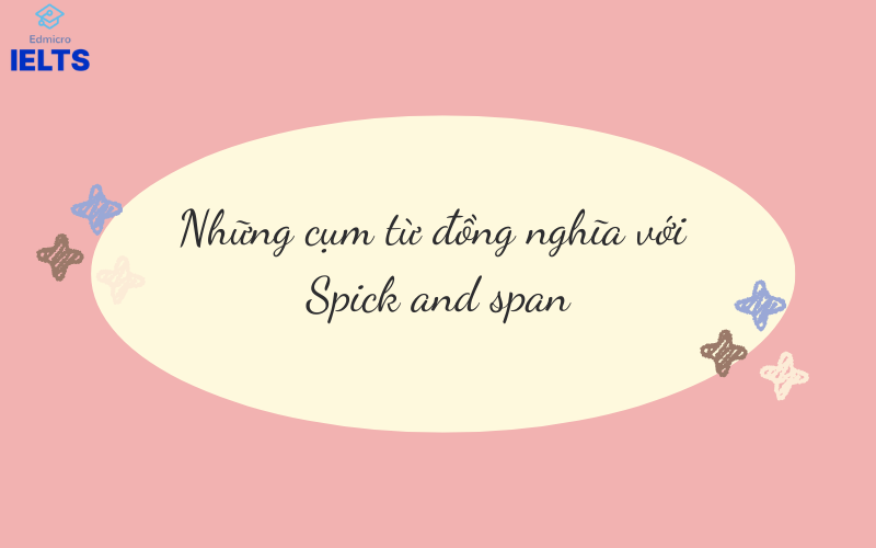 Các cụm từ đồng nghĩa với Spick and span