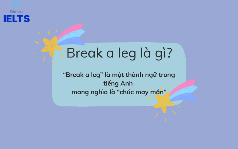 Break a leg là gì?