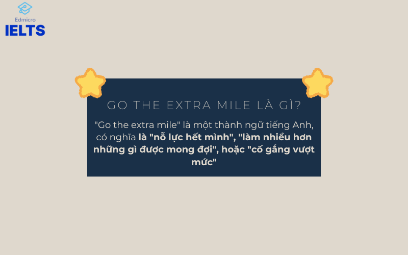 Go the extra mile là gì?