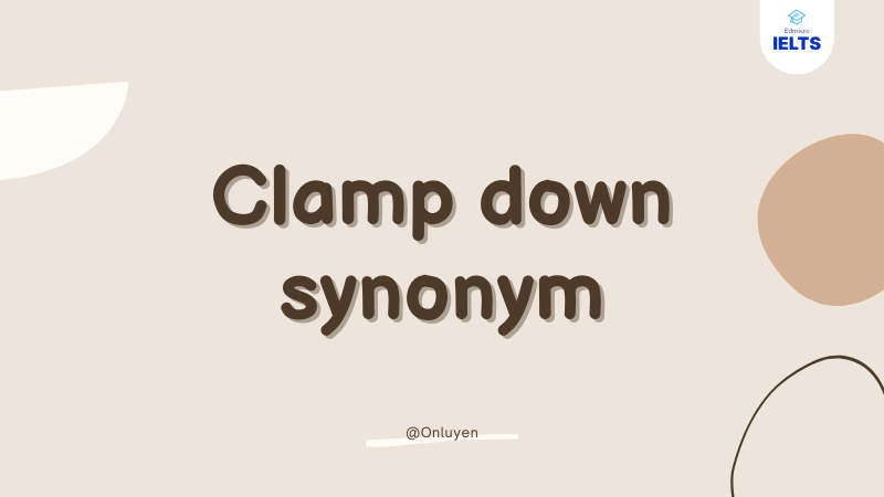 Clamp down synonym