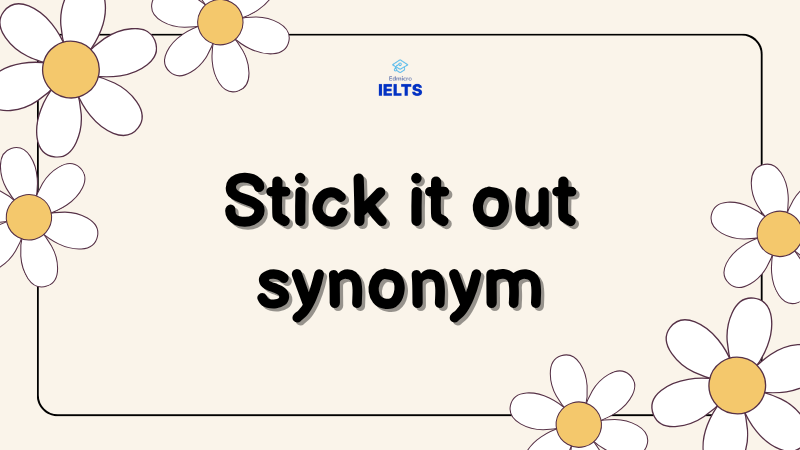 Stick it out synonym