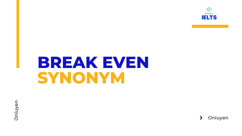Break even synonym Break even synonym