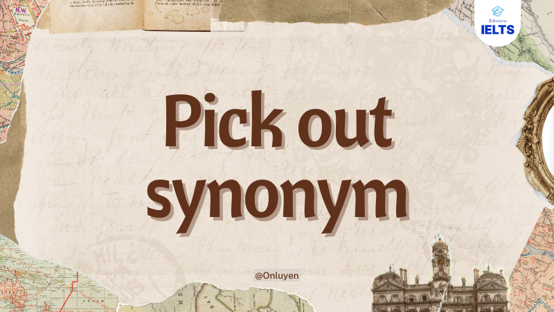 Pick out synonym